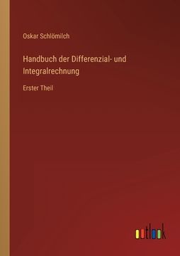 portada Handbuch der Differenzial- und Integralrechnung: Erster Theil (in German)