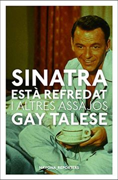 portada Sinatra Està Refredat i Altres Escrits: Pròleg D’Antonio Iturbe (Navona Trajectes) ()