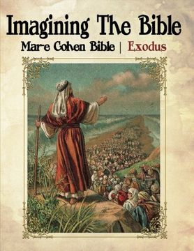 portada Imagining The Bible - Exodus: Mar-e Cohen Bible (Volume 3)