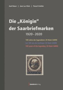 portada Die "Königin" der Saarbriefmarken: 100 Jahre der Legendären 20 Mark Sarre