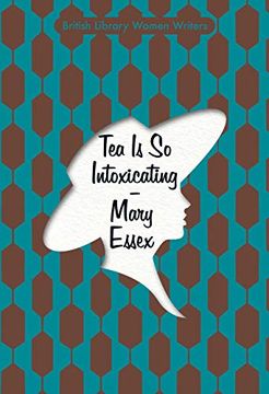 portada Tea is so Intoxicating (British Library Women Writers) (en Inglés)