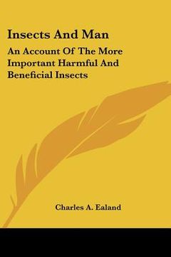 portada insects and man: an account of the more important harmful and beneficial insects (in English)