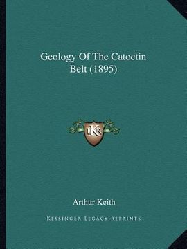 portada geology of the catoctin belt (1895) (en Inglés)