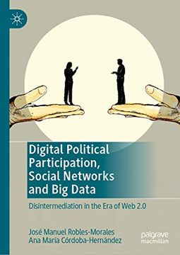 portada Digital Political Participation, Social Networks and big Data: Disintermediation in the era of web 2. 0 (in English)