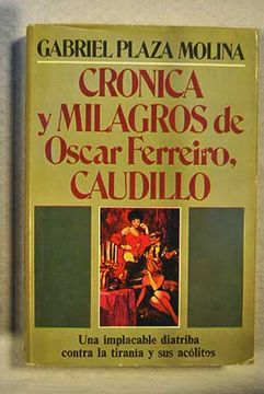 portada Crnica y milagros de Oscar Ferreiro, caudillo