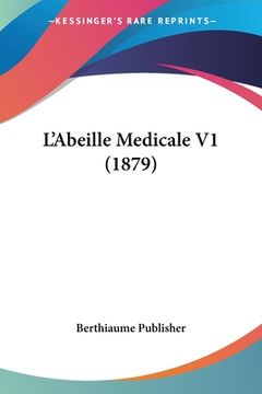 portada L'Abeille Medicale V1 (1879) (in French)