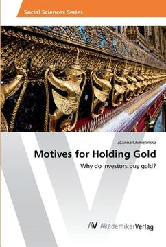 portada Motives for Holding Gold (in English)