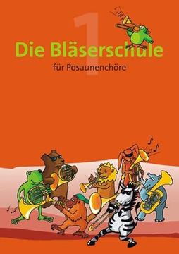 portada Die Bläserschule - Band 1 für Posaunenchöre (en Alemán)