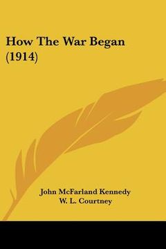 portada how the war began (1914) (en Inglés)