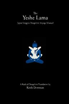 portada The Yeshe Lama: Jigme Lingpa's Dzogchen Atiyoga Manual