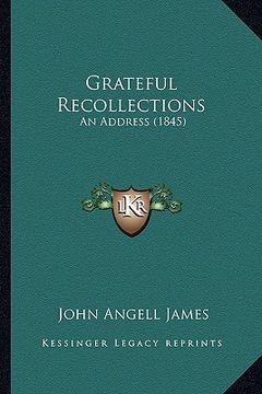 portada grateful recollections: an address (1845) (en Inglés)