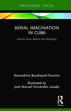 portada Aerial Imagination in Cuba: Stories from Above the Rooftops (en Inglés)
