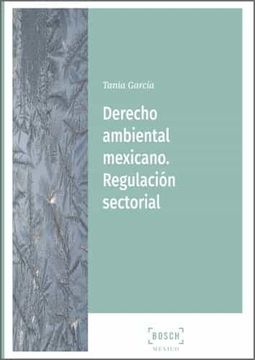 portada Derecho Ambiental Mexicano. Regulacion Sectorial