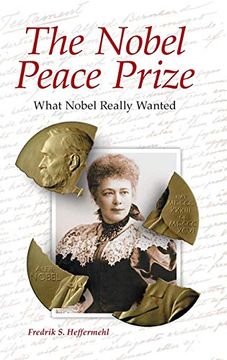 portada The Nobel Peace Prize: What Nobel Really Wanted (en Inglés)