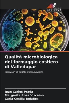 portada Qualità microbiologica del formaggio costiero di Valledupar (en Italiano)
