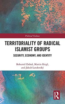 portada Territoriality of Radical Islamist Groups: Security, Economy, and Identity (Political Violence) (en Inglés)
