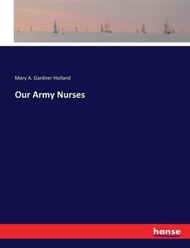 portada Our Army Nurses (en Inglés)