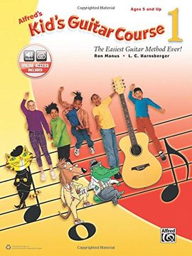 portada Alfred's Kid's Guitar Course 1: The Easiest Guitar Method Ever!, Book & Online Audio (en Inglés)