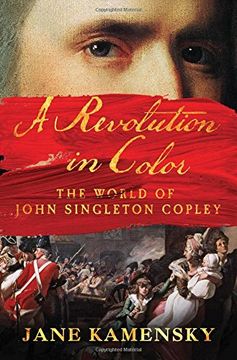 portada A Revolution in Color: The World of John Singleton Copley