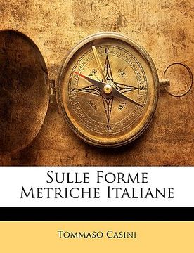 portada Sulle Forme Metriche Italiane (in Italian)