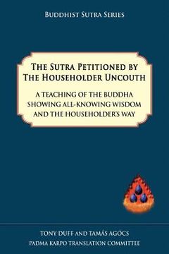 portada The Sutra Petitioned by the Householder Uncouth (en Inglés)