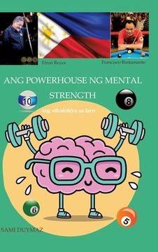 portada Ang powerhouse ng mental strength: Ang sikolohiya sa laro (en Inglés)