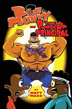 portada Big Monty and the Pumped up Principal (en Inglés)