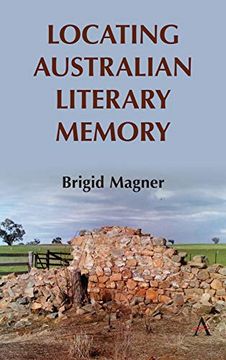 portada Locating Australian Literary Memory (Anthem Studies in Australian Literature and Culture) 