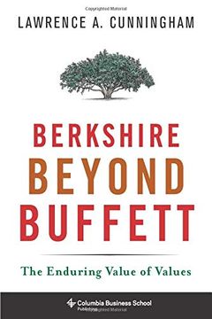 portada Berkshire Beyond Buffett: The Enduring Value of Values (Columbia Business School Publishing) (en Inglés)