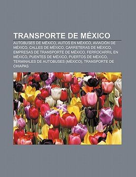 Libro Transporte De Mexico: Autobuses De Mexico, Autos En Mexico ...