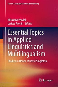 portada Essential Topics in Applied Linguistics and Multilingualism: Studies in Honor of David Singleton (Second Language Learning and Teaching)