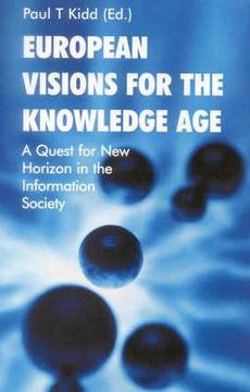 portada European Visions for the Knowledge Age: A Quest for New Horizons in the Information Society (en Inglés)