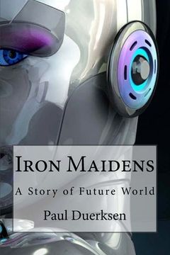 portada Iron Maidens: A Story of Future World (en Inglés)