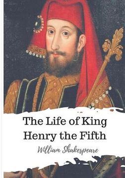 portada The Life of King Henry the Fifth (en Inglés)