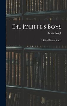 portada Dr. Joliffe's Boys; A Tale of Weston School