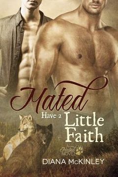 portada Mated: Have a Little Faith (en Inglés)