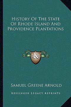 portada history of the state of rhode island and providence plantations (en Inglés)