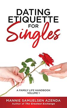 portada Dating Etiquette for Singles: A Family Life Handbook Volume 1 (in English)