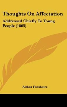 portada thoughts on affectation: addressed chiefly to young people (1805)