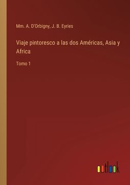 portada Viaje pintoresco a las dos Américas, Asia y Africa: Tomo 1