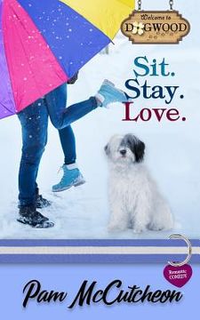portada Sit. Stay. Love.: A Sweet Romantic Comedy (en Inglés)