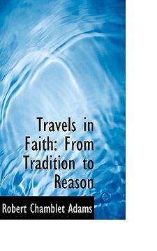 portada travels in faith: from tradition to reason