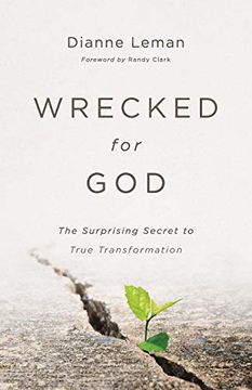 portada Wrecked for God: The Surprising Secret to True Transformation (en Inglés)
