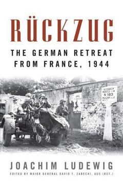 portada Rückzug: The German Retreat from France, 1944 (Foreign Military Studies)
