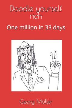 portada Doodle Yourself Rich: One Million in 33 Days (en Inglés)
