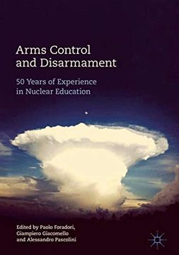 portada Arms Control and Disarmament: 50 Years of Experience in Nuclear Education (en Inglés)