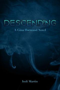 portada Descending: A Gina Harwood Novel (en Inglés)