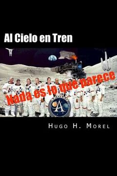 portada Al Cielo en Tren: Las mentiras de las misiones Apolo (in Spanish)