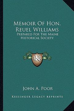 portada memoir of hon. reuel williams: prepared for the maine historical society (en Inglés)