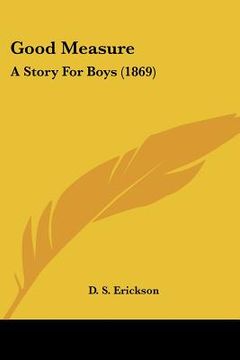 portada good measure: a story for boys (1869)